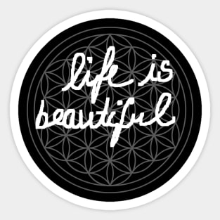 Life is beatiful Sticker